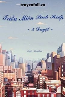 Bìa truyện Triền Miên Tình Kiếp - 5 Duyệt