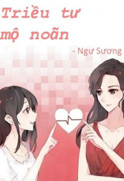 Bìa truyện Triều Tư Mộ Noãn - Ngư Sương