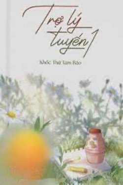 Bìa truyện Trợ Lý Tuyến 1