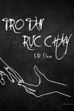 Bìa truyện Tro Tàn Rực Cháy - Mễ Hoa