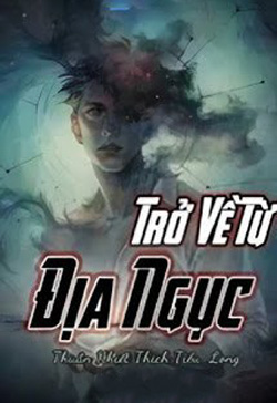 Bìa truyện Trở Về Từ Địa Ngục - Thuần Khiết Tích Tiểu Long