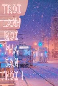 Bìa truyện Trời Lạnh Rồi, Cho Lâm Thị Phá Sản Thôi - Zhihu