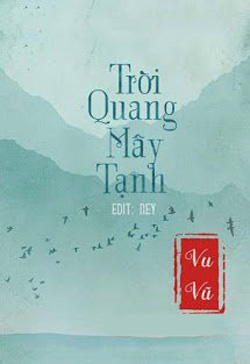 Bìa truyện Trời Quang Mây Tạnh (Tễ Thanh) - Vu Vũ