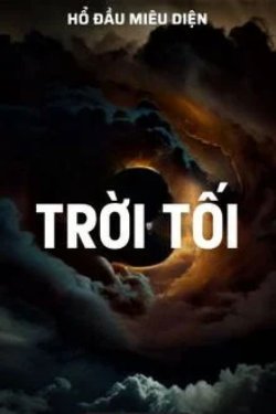 Bìa truyện Trời Tối - Hổ Đầu Miêu Diện