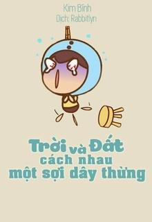 Bìa truyện Trời Và Đất, Cách Nhau Một Sợi Dây Thừng - Kim Bính