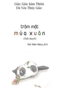 Bìa truyện Trộm Một Mùa Xuân