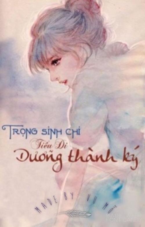 Bìa truyện Trọng Sinh Chi Tiểu Di Dưỡng Thành Ký - Bằng Y Úy Ngã
