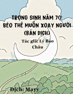 Bìa truyện Trọng Sinh Năm 70: Béo Thê Muốn Xoay Người - Lý Bảo Châu