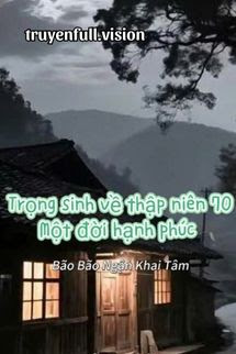 Bìa truyện Trọng Sinh Về Thập Niên 70: Một Đời Hạnh Phúc - Bão Bão Ngận Khai Tâm