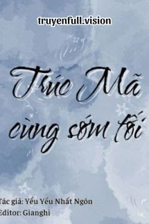 Bìa truyện Trúc Mã Cùng Sớm Tối - Yểu Yểu Nhất Ngôn - Yểu Yểu Nhất Ngôn