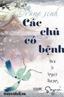 Bìa truyện Trùng Sinh Các Chủ Có Bệnh - Thời Vi Nguyệt Thượng