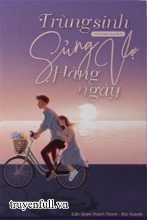 Bìa truyện Trùng Sinh Sủng Vợ Hàng Ngày - Thành Nam Hoa Khai