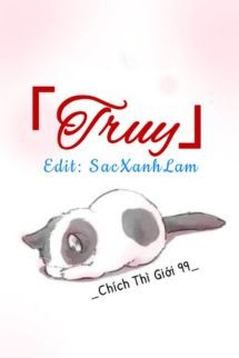 Bìa truyện Truy - Chích Thì Giới 99