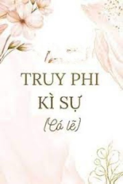 Bìa truyện Truy Phi Kì Sự