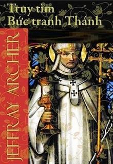 Bìa truyện Truy Tìm Bức Tranh Thánh - Jeffrey Archer