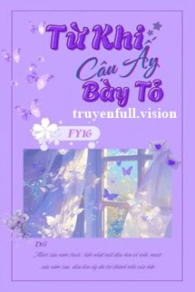 Bìa truyện Từ Khi Cậu Ấy Bày Tỏ - FY16