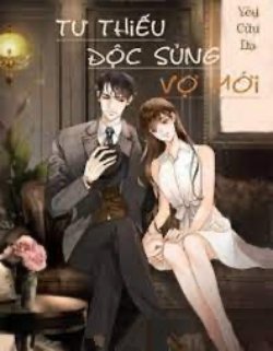 Bìa truyện Tư Thiếu Độc Sủng Vợ Mới