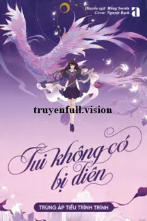 Bìa truyện Tui Không Có Bị Điên - Trùng Áp Tiểu Trình Trình - Trùng Áp Tiểu Trình Trình