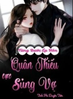 Bìa truyện Từng Bước Ép Hôn: Quân Thiếu Cực Sủng Vợ