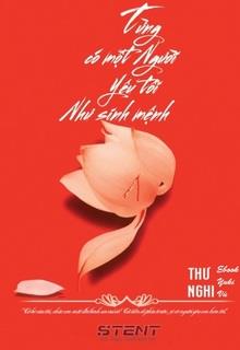 Bìa truyện Từng Có Một Người, Yêu Tôi Như Sinh Mệnh - Thư Nghi