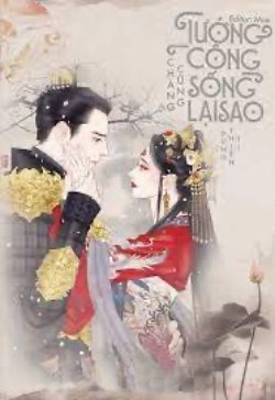 Bìa truyện Tướng Công, Chàng Cũng Sống Lại Sao?