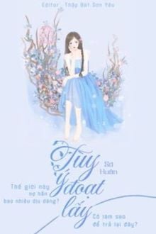 Bìa truyện Tuỳ Ý Đoạt Lấy - Sơ Huân
