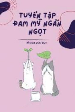 Bìa truyện Tuyển Tập Đam Mỹ Ngắn Ngọt