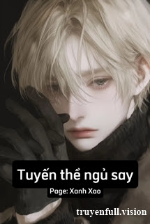 Bìa truyện Tuyến Thể Ngủ Say - Trường Tiếu Ca - Trường Tiếu Ca