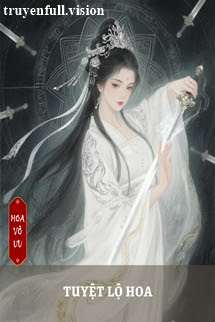 Bìa truyện Tuyệt Lộ Hoa - Gió Thổi Qua Lòng Ngươi - Gió Thổi Qua Lòng Ngươi