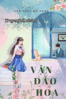 Bìa truyện Vận Đào Hoa - Vân Thuỷ Mê Tung