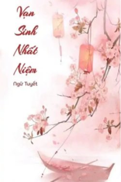 Bìa truyện Vạn Sinh Nhất Niệm - Ngữ Tuyết