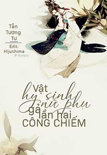 Bìa truyện Vật Hy Sinh Nữ Phụ Gả Lần Hai Công Chiếm - Tẫn Tương Tư