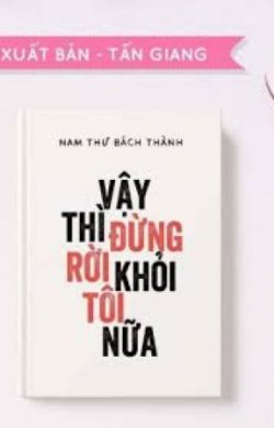 Bìa truyện Vậy Thì Đừng Rời Khỏi Tôi Nữa