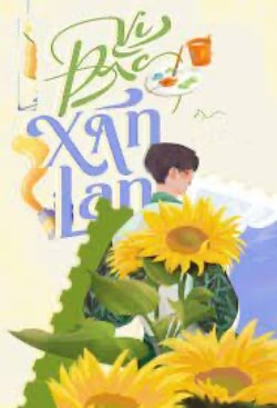 Bìa truyện Vị Đắc Xán Lạn