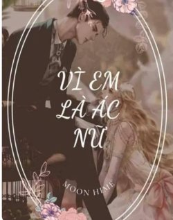 Bìa truyện Vì Em Là Ác Nữ