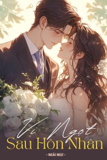 Bìa truyện Vị Ngọt Sau Hôn Nhân - Ngải Ngư