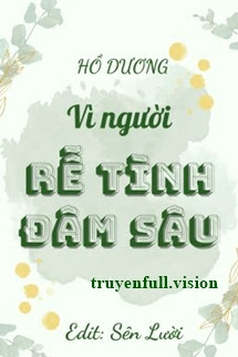 Bìa truyện Vì Người Rễ Tình Đâm Sâu - Hồ Dương