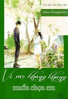 Bìa truyện Vì Sao Khăng Khăng Muốn Chọn Em - Hạ Kiều Ân