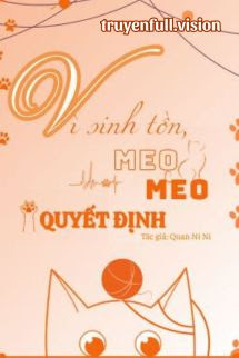 Bìa truyện Vì Sinh Tồn, Meo Meo Quyết Định - Quan Ni Ni