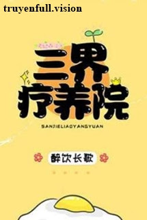 Bìa truyện Viện Điều Dưỡng Tam Giới - Túy Ẩm Trường Ca - Túy Ẩm Trường Ca