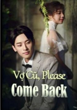 Bìa truyện Vợ Cũ Please Come Back - Thanh Thanh
