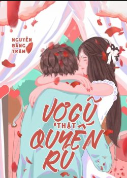 Bìa truyện Vợ Cũ Thật Quyến Rũ