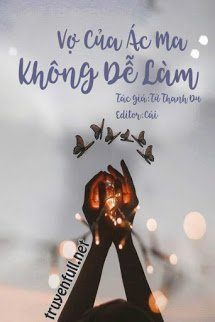 Bìa truyện Vợ Của Ác Ma, Không Dễ Làm - Tử Thanh Du