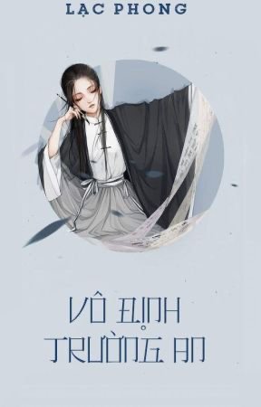 Bìa truyện Vô Định Trường An - Lạc Phong