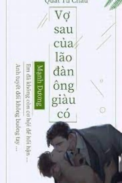 Bìa truyện Vợ Sau Của Lão Đàn Ông Giàu Có