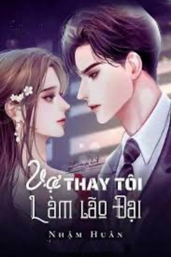 Bìa truyện Vợ Thay Tôi Làm Lão Đại