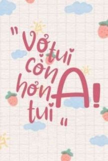 Bìa truyện Vợ Tui Còn A Hơn Tui - Chiến Sĩ Hói Đầu