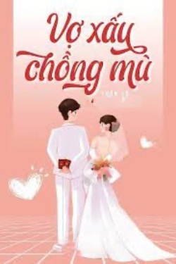 Bìa truyện Vợ Xấu Chồng Mù
