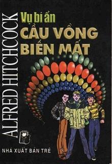 Bìa truyện Vụ Bí Ẩn: Cầu Vồng Biến Mất - Alfred Hitchcock