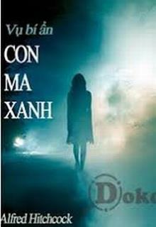 Bìa truyện Vụ Bí Ẩn: Con Ma Xanh - Alfred Hitchcock